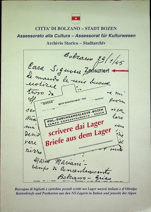 Scrivere dai lager: [rassegna di biglietti e cartoline postali scritti nei lager nazisti italiani e d’Oltralpe] = Briefe aus dem Lager - Carla Giacomozzi - copertina