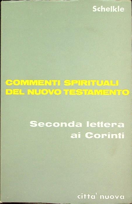 Seconda lettera ai Corinti. Traduzione di p. Bonaventura da Malè. Commenti spirituali del Nuovo Testamento