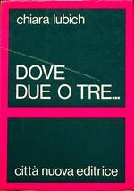 Dove due o tre..