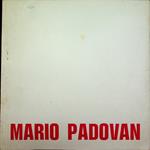 Mario Padovan: opere dal 1964-1971: Palazzo dei Diamanti, 9 ottobre-7 novembre 1971. <br>