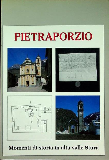 Pietraporzio: momenti di storia in alta Valle Stura - Mario Cordero - copertina