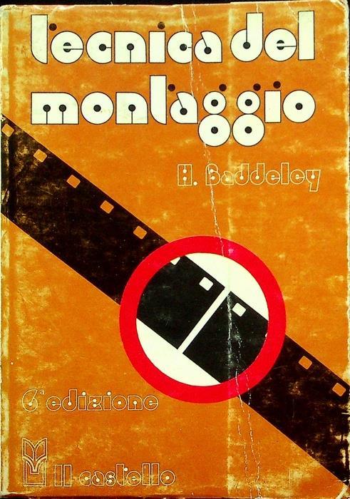Arte e tecnica del montaggio: è un libro Focal Press, Londra. VI ed - Walter Hugh Baddeley - copertina