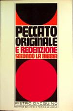Peccato originale e redenzione secondo la Bibbia: la nostra misteriosa solidarietà con il primo e il secondo Adamo