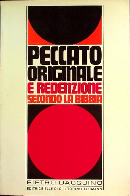 Peccato originale e redenzione secondo la Bibbia: la nostra misteriosa solidarietà con il primo e il secondo Adamo - Pietro Dacquino - copertina