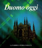 Duomo oggi: la fabbrica, storia e realtà