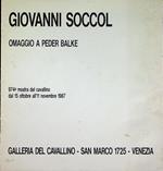 Giovanni Soccol: omaggio a Peter Balke: 974. mostra del cavallino dal 15 ottobre all’11 novembre 1987: Catalogo della mostra. Nota critica di Toni Toniato