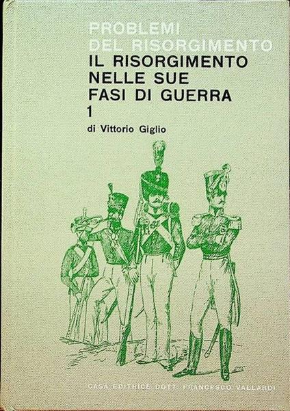Il Risorgimento nelle sue fasi di guerra - Vittorio Giglio - copertina