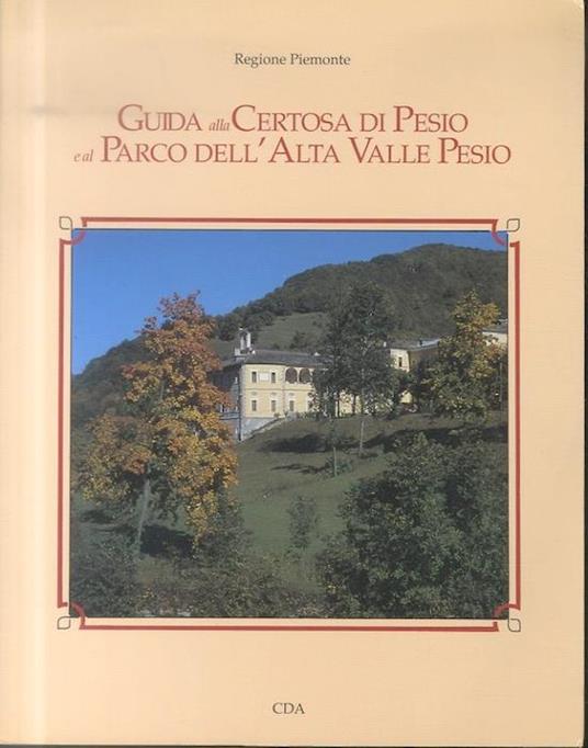 Guida alla certosa di Pesio e al parco dell'Alta Valle Pesio - copertina