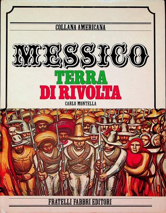 Messico, terra di rivolta - Carlo Montella - copertina