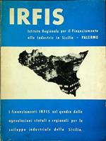Cosa e l’IRFIS e come opera: caratteristiche e modalita dei finanziamenti IRFIS: agevolazioni statali e regionali per lo sviluppo industriale della Sicilia: modalità per ottenere i contributi gli esoneri fiscali e le altre agevolazioni
