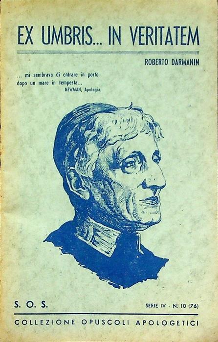Ex umbris... in veritatem: la conversione del cardinal Newman. S.O.S. Ser. 4 - N. 10 - Roberto Darmanin - copertina