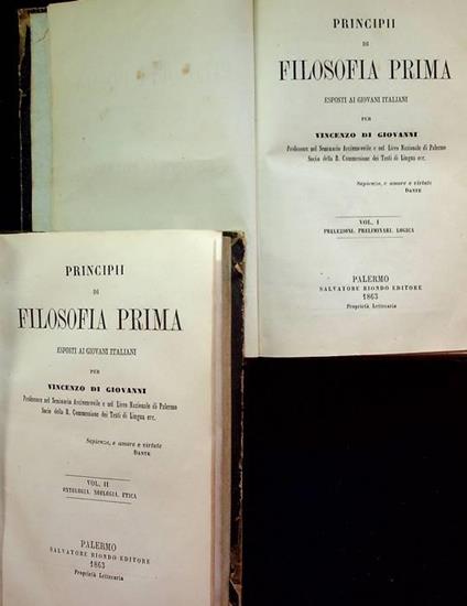Principii di filosofia prima esposti ai giovani italiani: 1. Prelezioni, preliminari, logica 2. Ontologia, noologia, etica - Vincenzo Di Giovanni - copertina