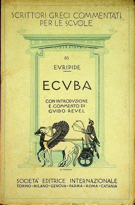 Ecuba. Rist. Testo in greco. Con introduzione e commento di Guido Revel. Scrittori greci commentati per le scuole 85 - Euripide - copertina