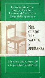 Nel guado tra salute e speranza: i drammi delle legge 180 e le possibili solidarietà. La comunità civile luogo della salute, la comunità cristiana luogo della speranza. Supplemento a: Servire, n. 1, 1998. Introduzione di M. Carrera