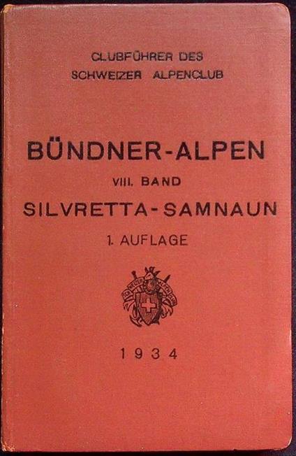 Clubführer durch die Bündner Alpen: 8: Silvretta-Samnaun. Heraugegeben vom Schweizer Alpen Club - Carl Eggerling - copertina