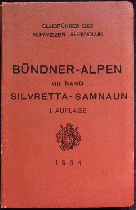 Clubführer durch die Bündner Alpen: 8: Silvretta-Samnaun. Heraugegeben vom Schweizer Alpen Club - Carl Eggerling - copertina