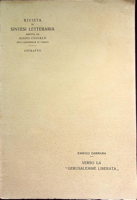 Verso la ”Gerusalemme liberata”. Estratto originale da: ”Rivista di sintesi letteraria” a. 3 1937, n. 2 - Enrico Carrara - copertina