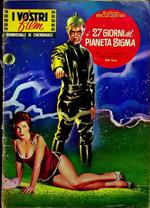 I 27 giorni del pianeta Sigma. I vostri film: quindicinale di cineromanzi A. VI - N. 24 - 1961