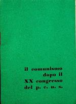 Il comunismo dopo il XX Congresso del P.C.U.S