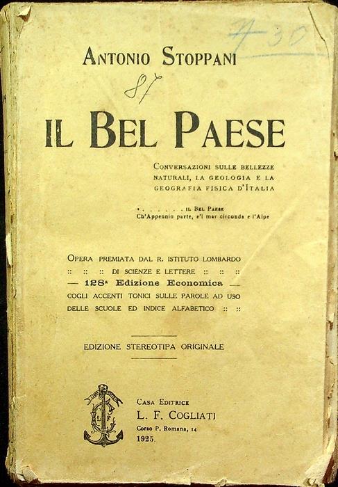Il bel paese: conversazioni sulle bellezze naturali, la geologia e la geografia d’Italia. Edizione stereotipa originale