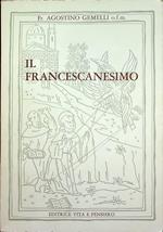 Il francescanesimo. 8. ed. Rist. anast