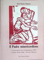 Il Padre misericordioso: conversazioni per la Quaresima 1999 a Radio Studio Sette, Circuito Marconi