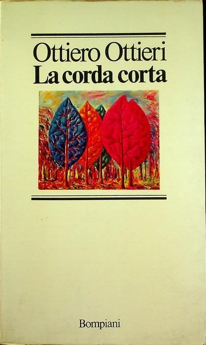 La corda corta. Letteraria Bompiani - Ottiero Ottieri - copertina