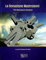 La donazione Mastroianni = The Mastroianni donation. Titolo e testo anche in inglese