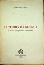 La vendita dei giornali: (dottrina, giurisprudenza, legislazione)