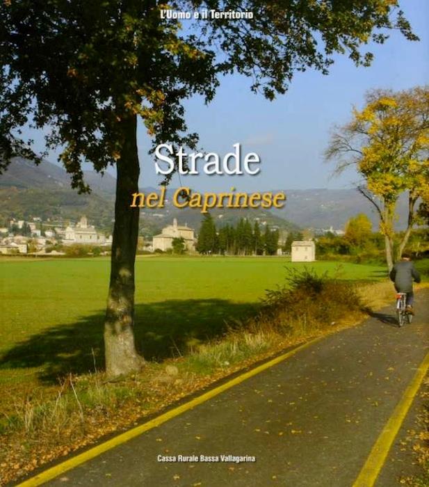 Strade nel Caprinese: storia, economia e vita