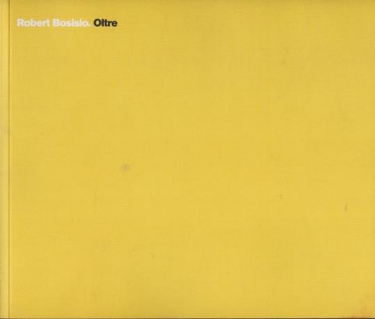 Robert Bosisio. Oltre