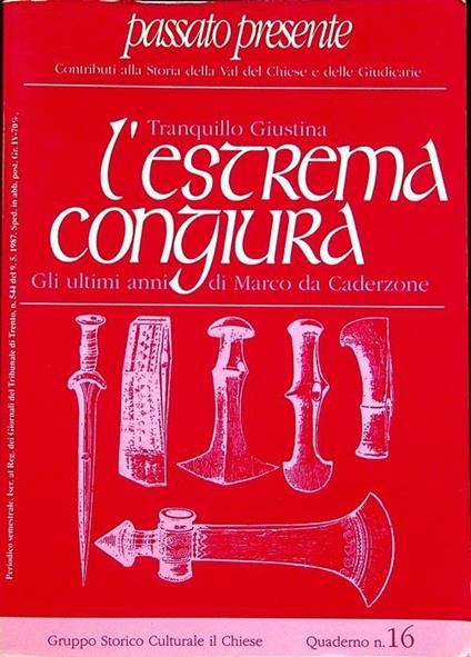 L’estrema congiura: gli ultimi anni di Marco da Caderzone - Tranquillo Giustina - copertina