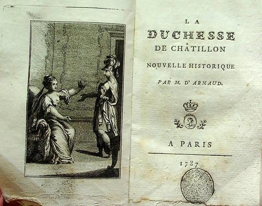 La duchesse de Chatillon nouvelle historique par m. d’Arnaud - François Thomas Marie d' Arnaud de Baculard - copertina