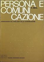 Persona e comunicazione: osservazioni sul problema della comunicazione