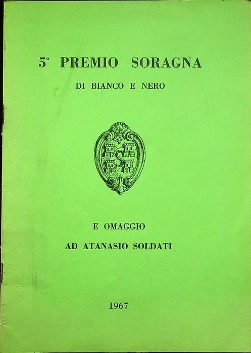5° Premio Soragna di bianco e nero e Omaggio ad Atanasio Soldati: 1967 - Atanasio Soldati - copertina