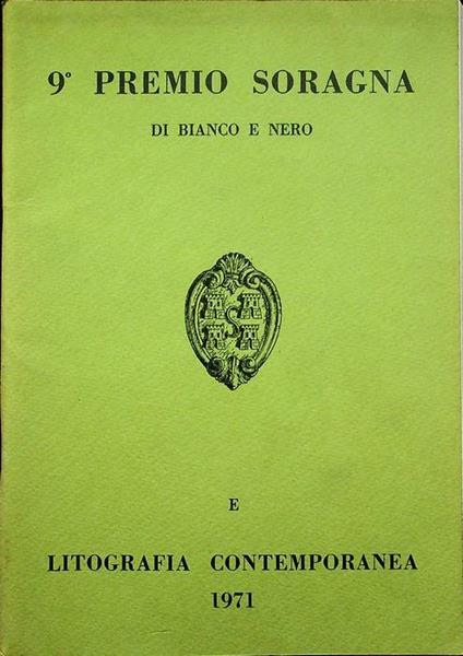 9° Premio Soragna di bianco e nero e litografia contemporanea 1971 - Atanasio Soldati - copertina