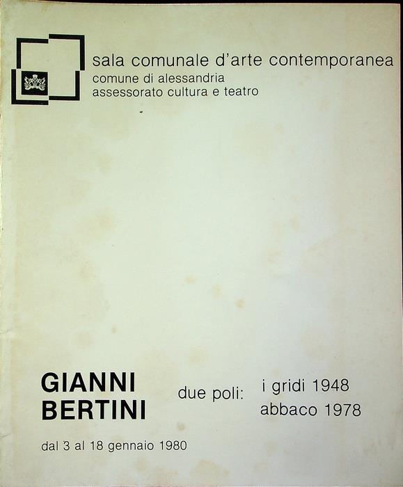 Gianni Bertini: due poli: i Gridi 1948, Abbaco 1978: Sala comunale d’arte contemporanea
