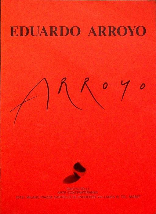 Eduardo Arroyo: Gastaldelli Arte contemporanea: 25 ott. 1984