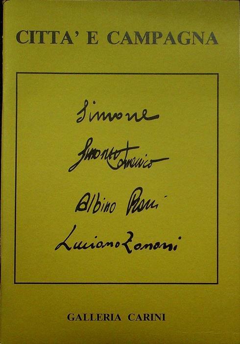 Città e campagna: Maria Luisa Simone, Domenico Simonini, Albino Rossi, Luciano Zanoni - Raffaele De Grada - copertina