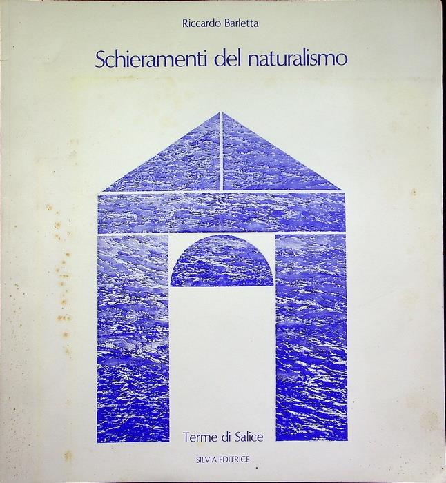 Schieramenti del naturalismo: Parco delle Terme di Salice, 26 giugno-19 settembre 1982