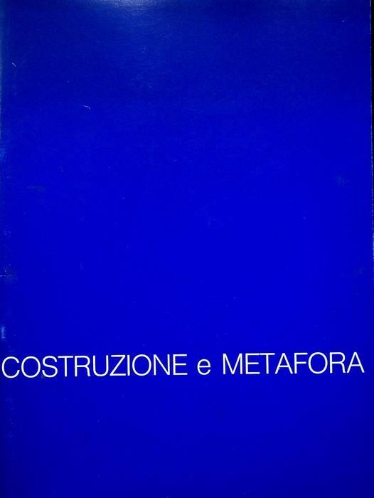 Costruzione e metafora: Adriano Bergozza, Roberto Lanaro, G. Paolo Lucato, Attilio Taverna