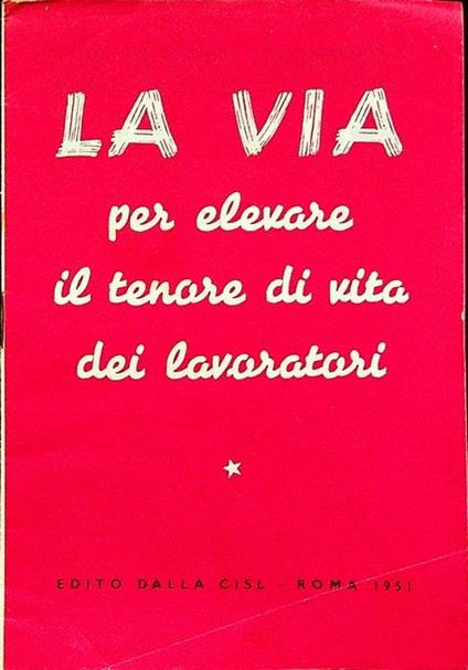 La via per elevare il tenore di vita dei lavoratori - copertina