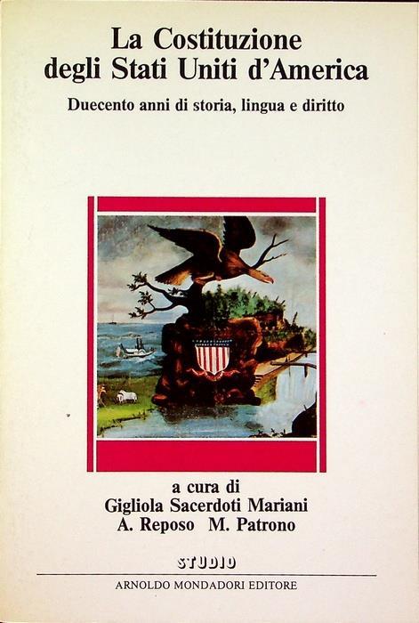 La Costituzione degli Stati Uniti d’America: duecento anni di storia, lingua e diritto - Gigliola Sacerdoti Mariani - copertina