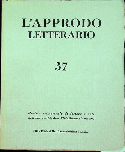 L’approdo letterario: rivista trimestrale di lettere e arti: N. 37 (nuova serie) - A. XIII - gennaio-marzo 1967 - copertina