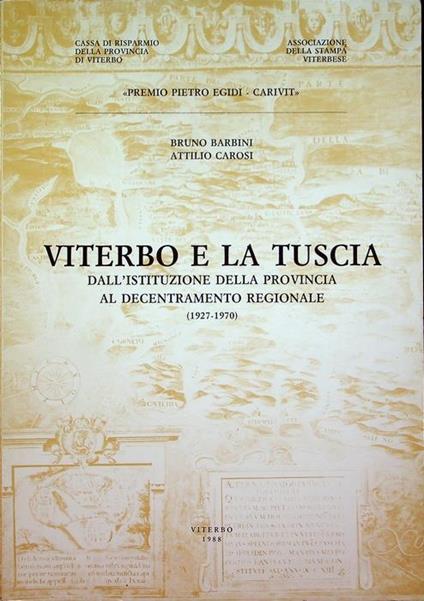 Viterbo e la Tuscia: dall’istituzione della provincia al decentramento regionale - Bruno Barbini - copertina