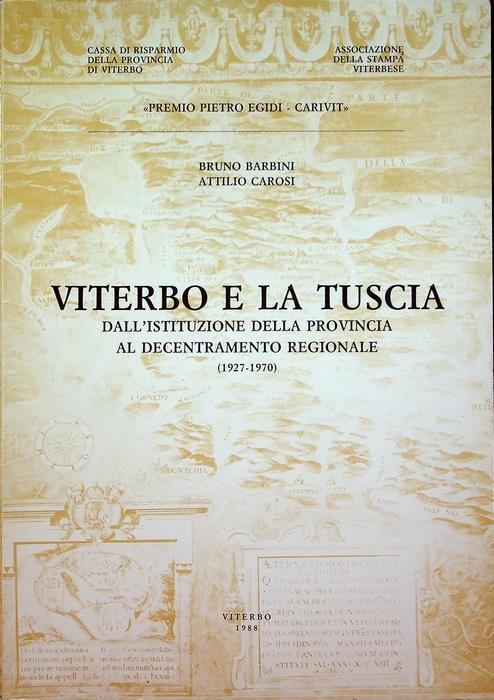Viterbo e la Tuscia: dall’istituzione della provincia al decentramento regionale - Bruno Barbini - copertina