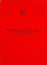 Dimensione, composizione e costo del debito pubblico interno dal 1861 al 1985