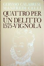 Quattro per un delitto: 1575-Vignola