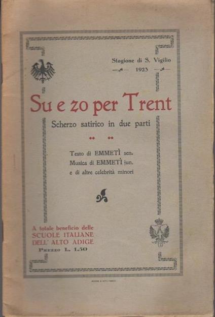 Stagione di S. Vigilio 1923: Su e zo per Trent: scherzo satirico in due parti - Emmetì - copertina