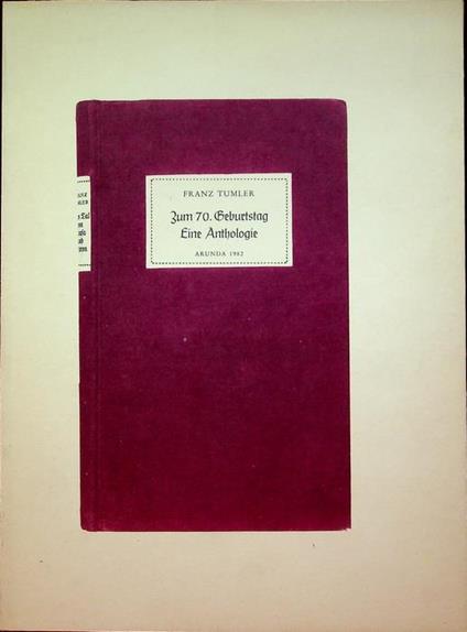 Franz Tumler: zum 70. Geburtstag: eine Anthologie - Franz Tumler - copertina